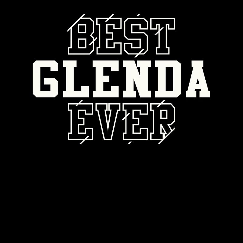 Best Glenda Ever Personalized Name Glenda