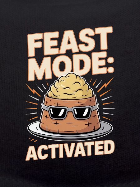 Feast Mode Activated Thanksgiving