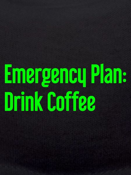 Coffee Contingency Plan