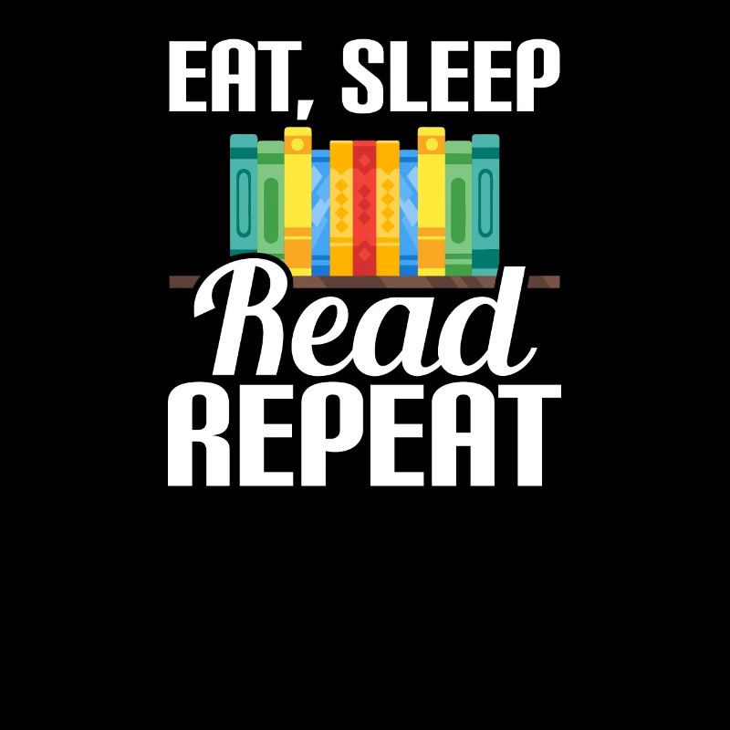 Eat, Sleep, Read Repeat Book Reader