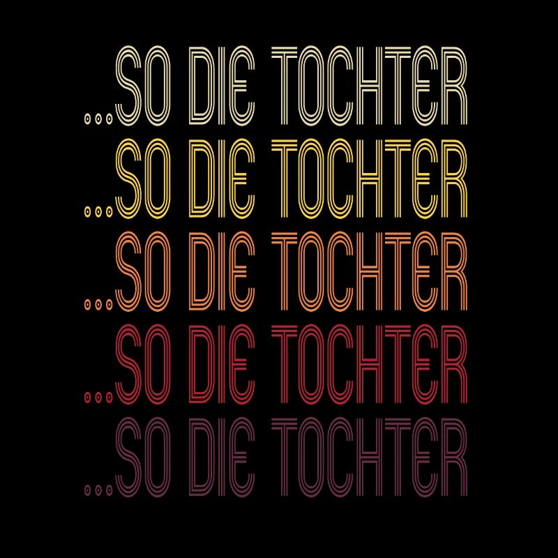 So die Tochter Retro Mutter Vater Spruch Geschenk