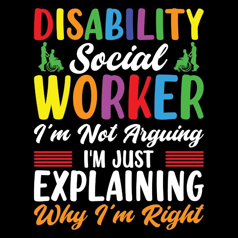 Disability Social Worker I'm Not Arguing