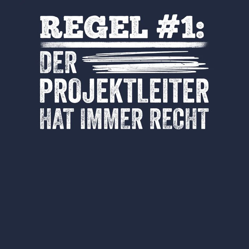 Regel #1 Projektleiter Hat Immer Recht