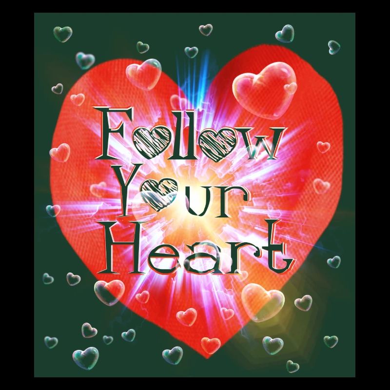 Follow your heart