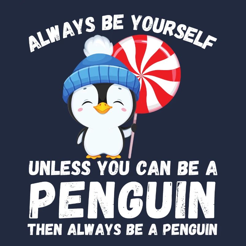 Sei immer du selbst, es sei denn, du kannst ein Pinguin sein