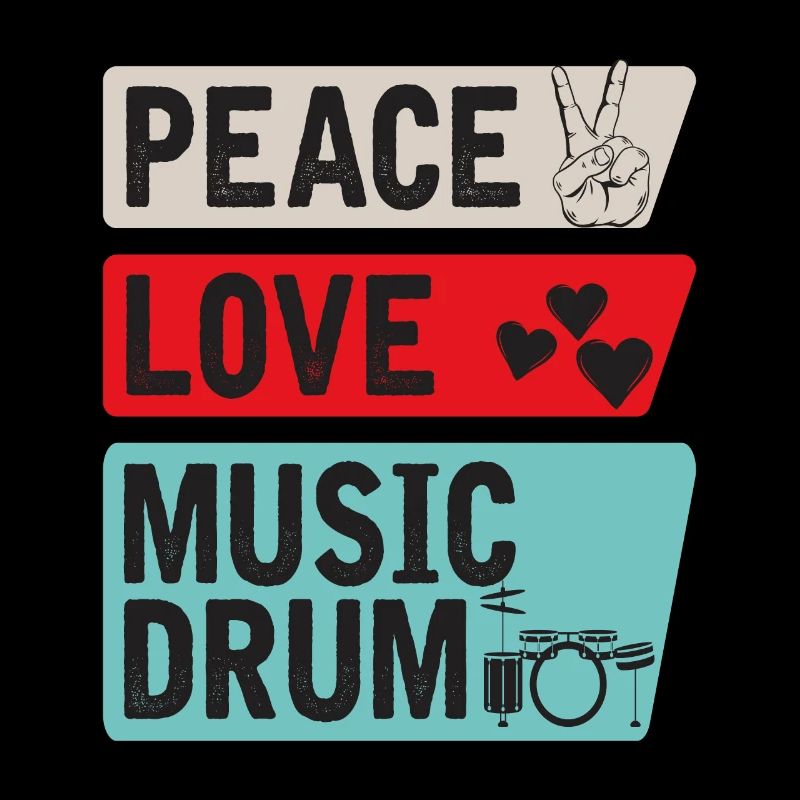 Peace Love Music Drum Drummers