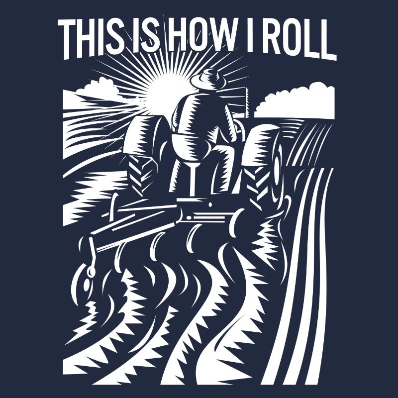 This Is How I Roll Funny Farming Rancher Tractor