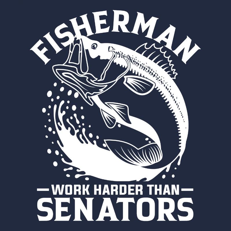 Fishermen work harder than senators 1 -