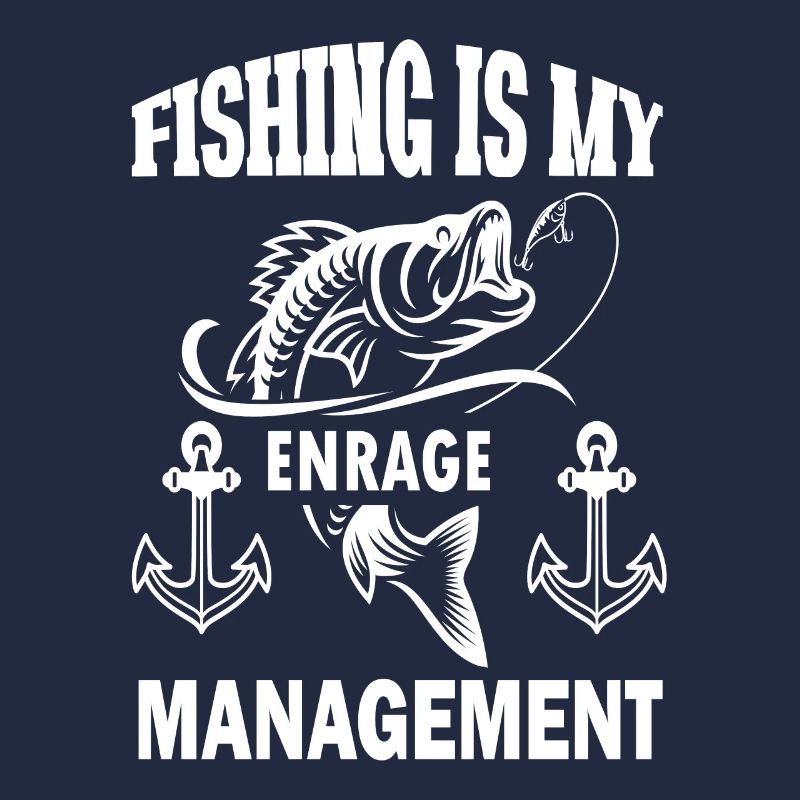 Fishing is my anger management -