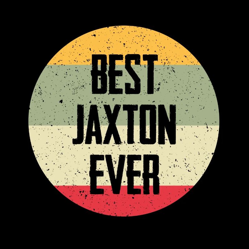 Best Jaxton Ever