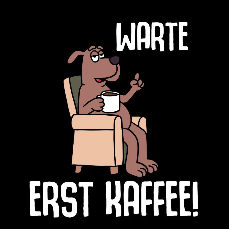Warte Erst Kaffee