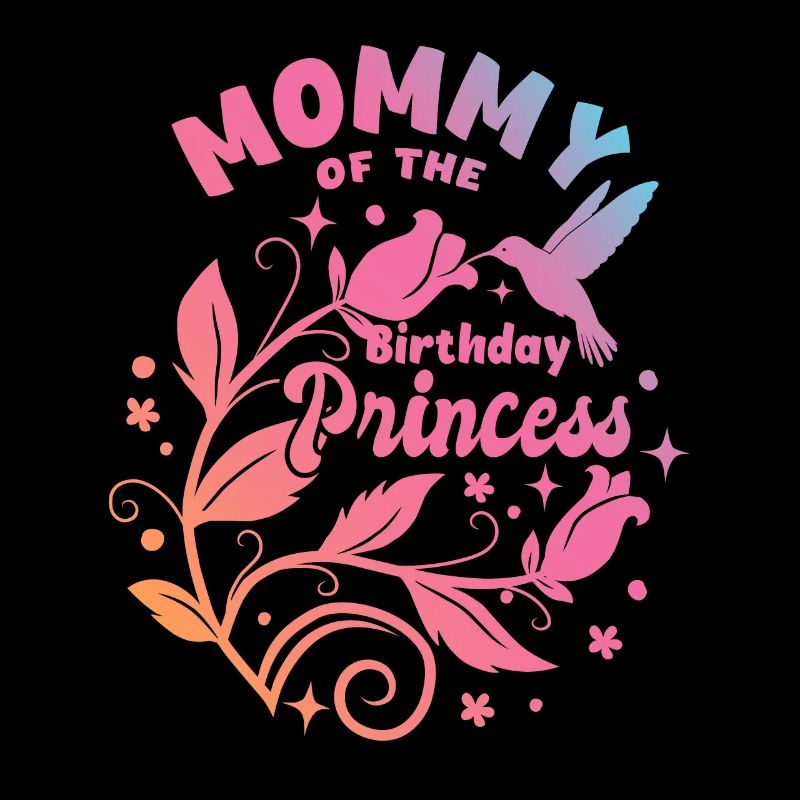 Maman de la princesse d’anniversaire - Geburtstag
