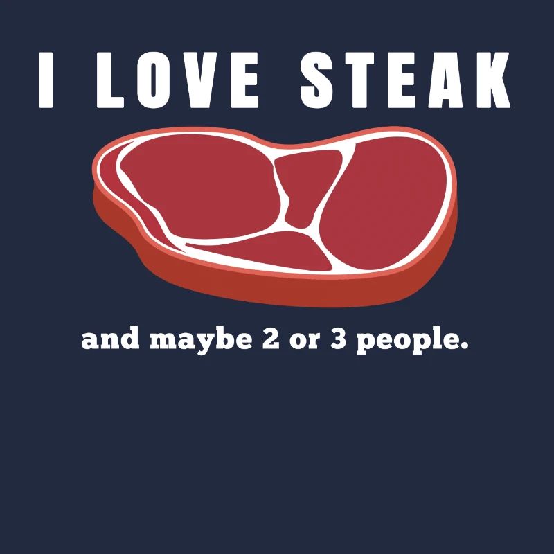I love Steak BBQ Fleischliebhaber & Fleischfresser