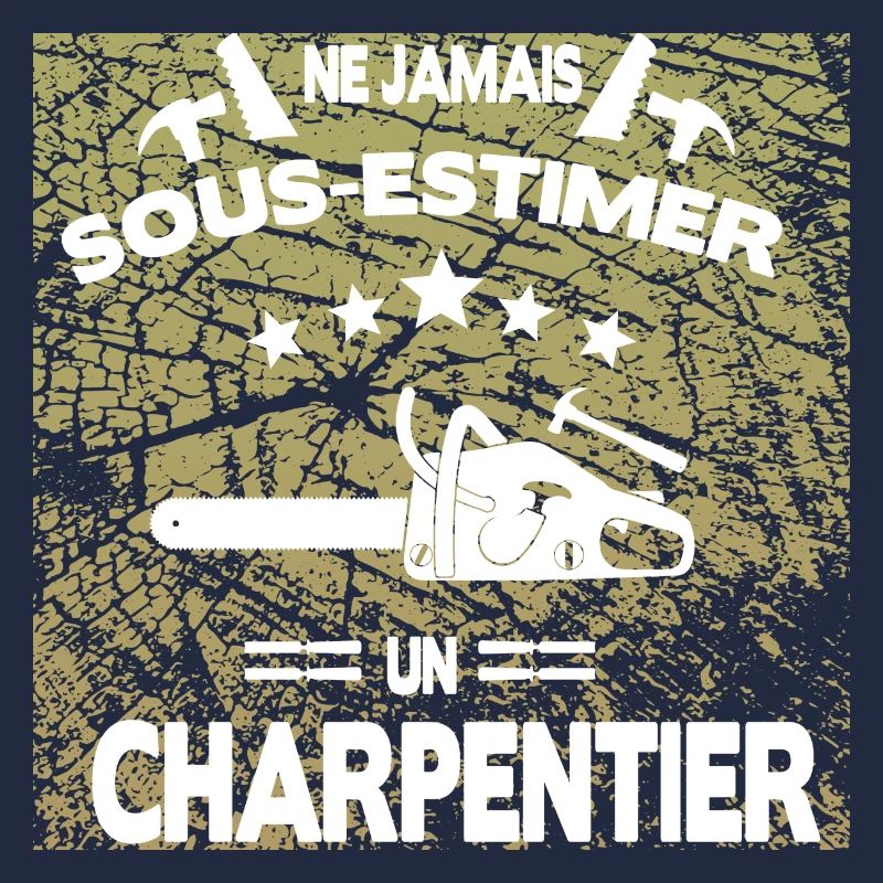 Ne jamais sous-estimer un charpentier humour drôle