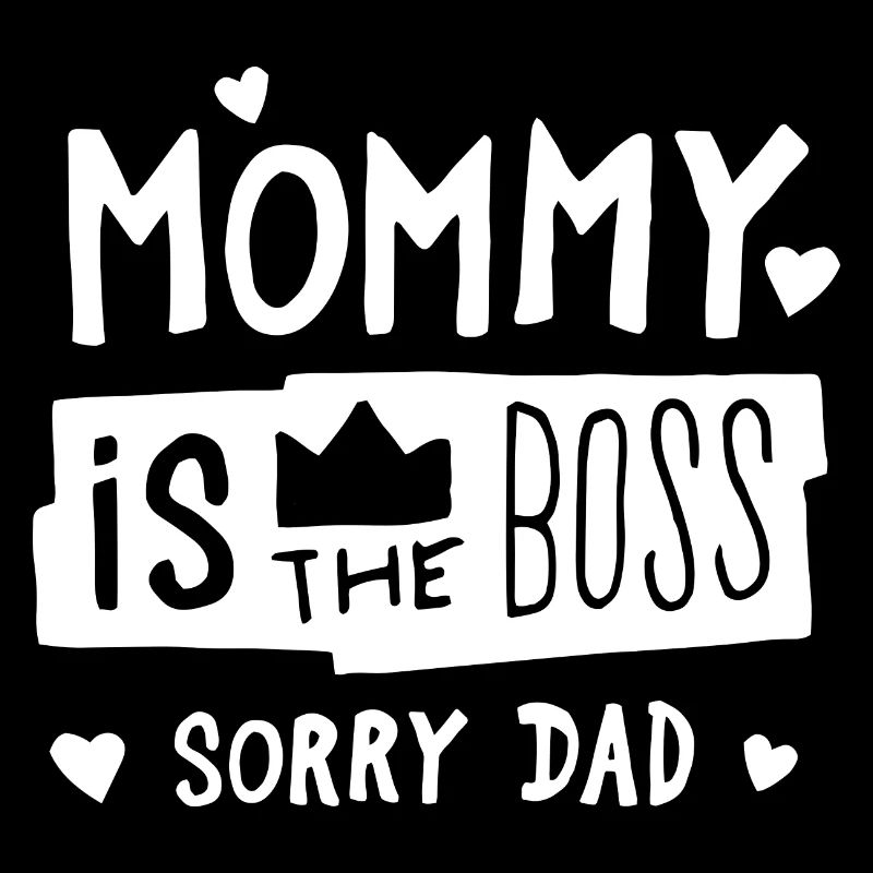 Mom is the boss. Mutter Muttertag Mother Mommy