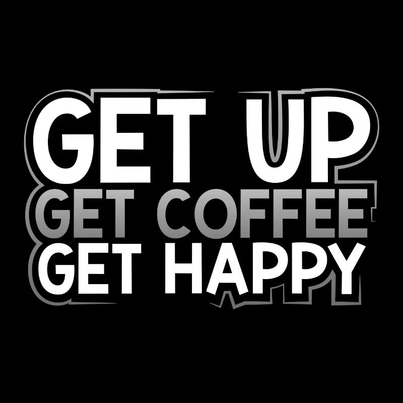 Kaffee süchtig Geschenk Aufstehen Get Coffee Get Happy