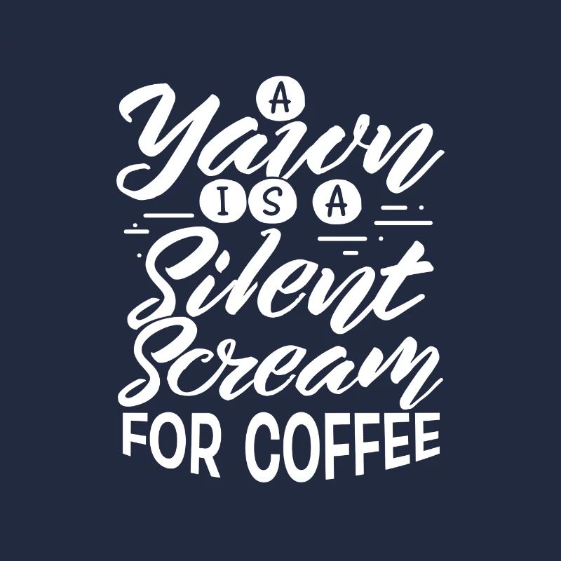 Coffee Drinker Gift Yawn est Scream for Coffee