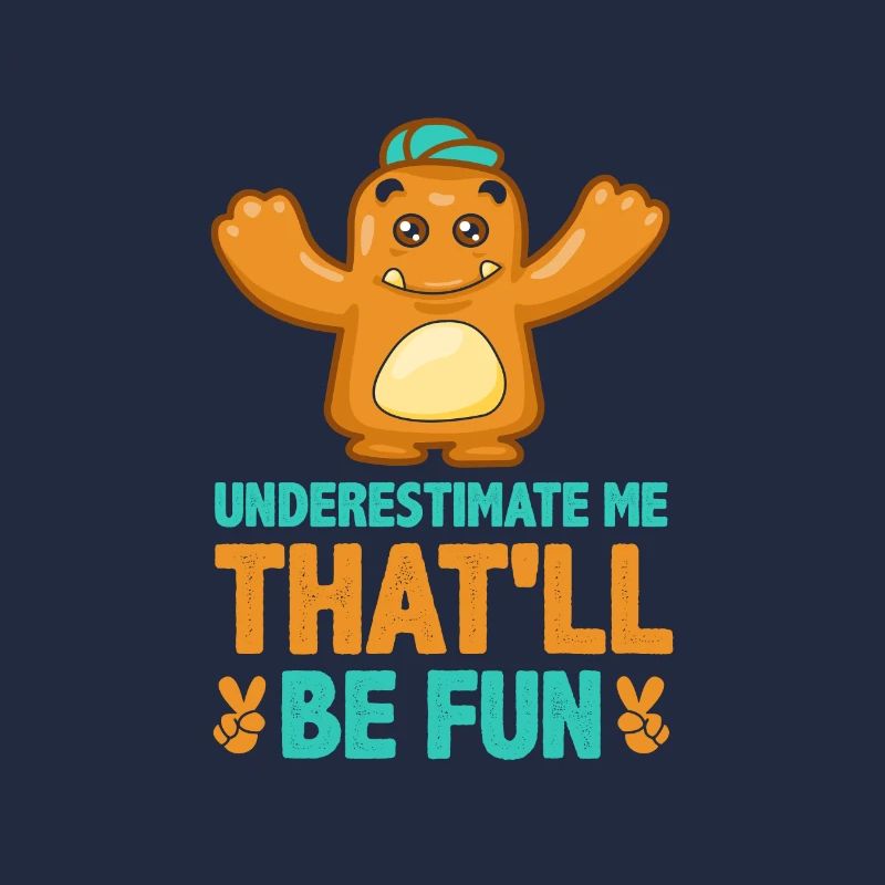 Süßes Monster unterschätze mich, das wird Spaß machen