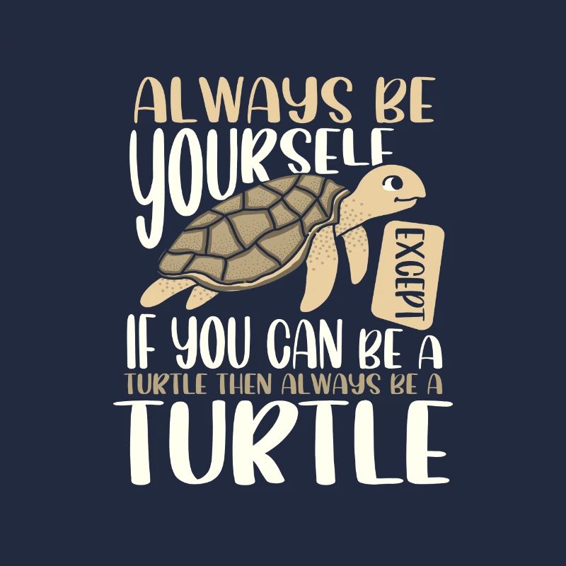 Niedliches Meeresschildkrötengeschenk Sei immer du selbst oder sei ein