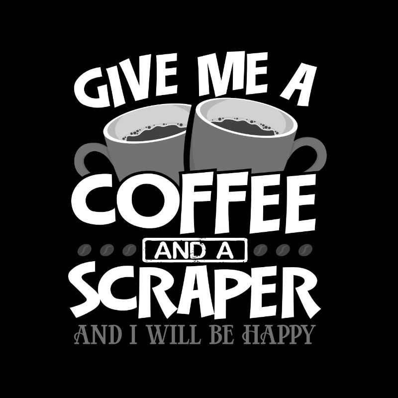 Maler Geschenke Gib mir Kaffee und Scaper Ich bin glücklich
