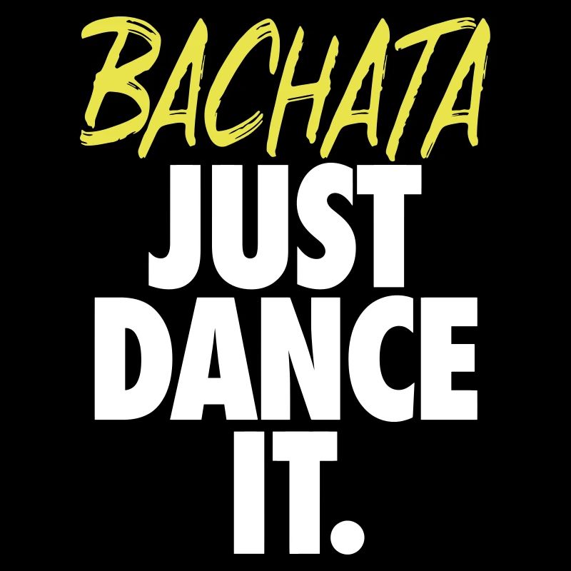Bachata - Just Dance It.