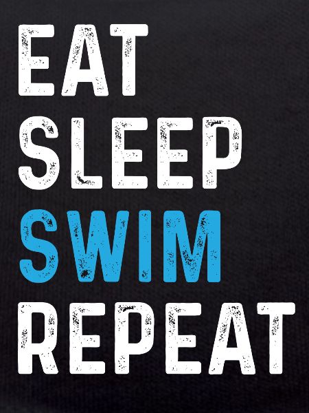 Eat Sleep Swim Repeat