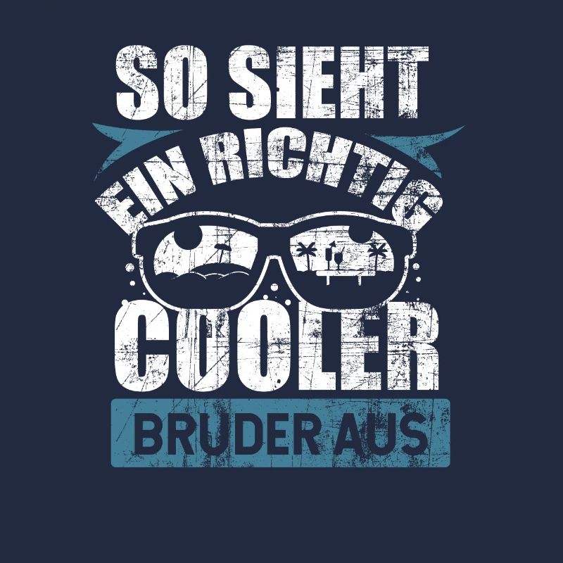 So sieht ein richtig cooler Bruder aus Geschenke
