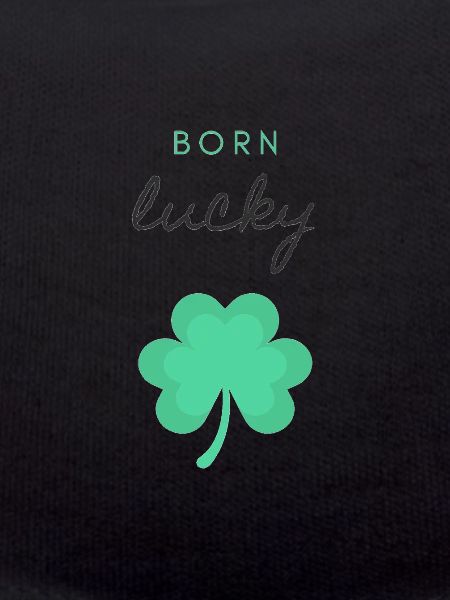 Born lucky