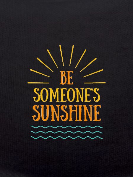 Be someone's sunchine