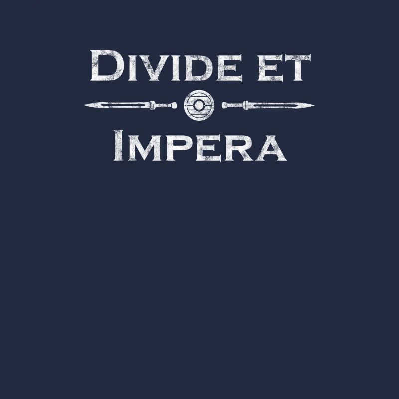 Lateinischer Spruch - Divide et Impera