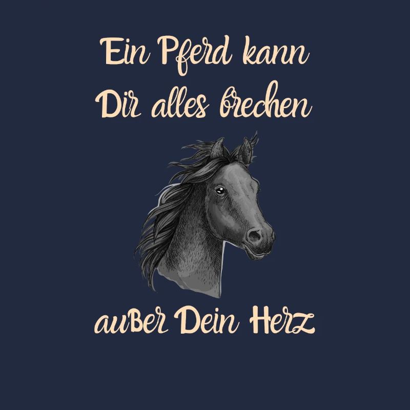 Ein Pferd kann Dir alles brechen außer Dein Herz