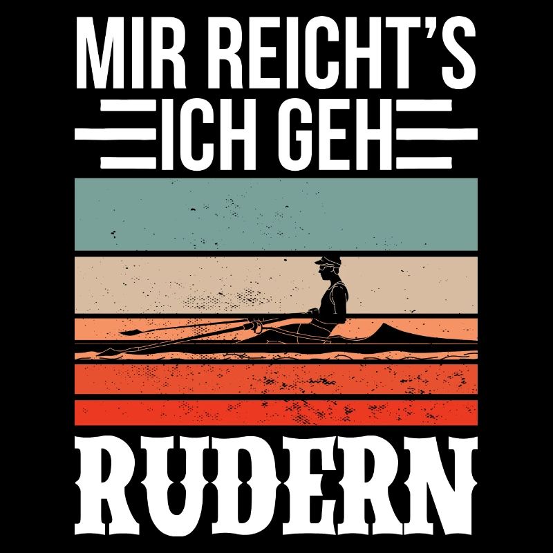 Mir Reicht's Ich Geh Rudern Geschenk Ruderer