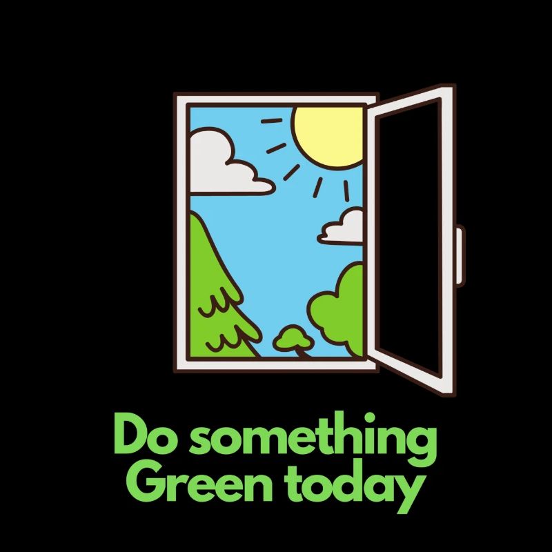 Do something Green today!