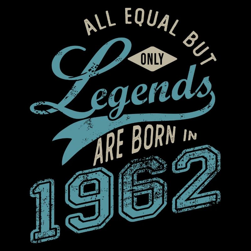 LEGEND ARE BORN IN 1962 birthday gift 60 years