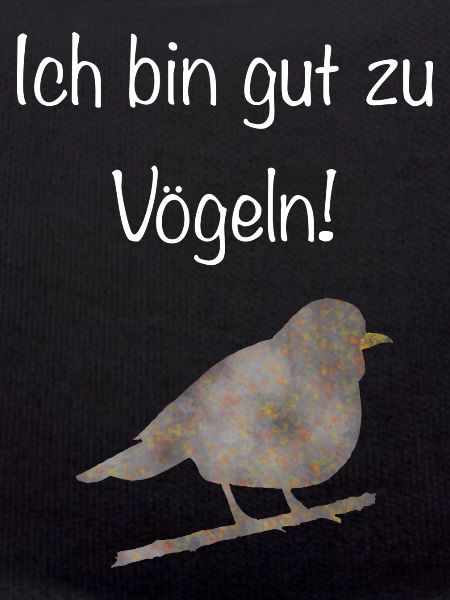 Ich bin gut zu vögeln!