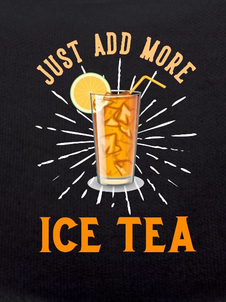 Just add ICE TEA