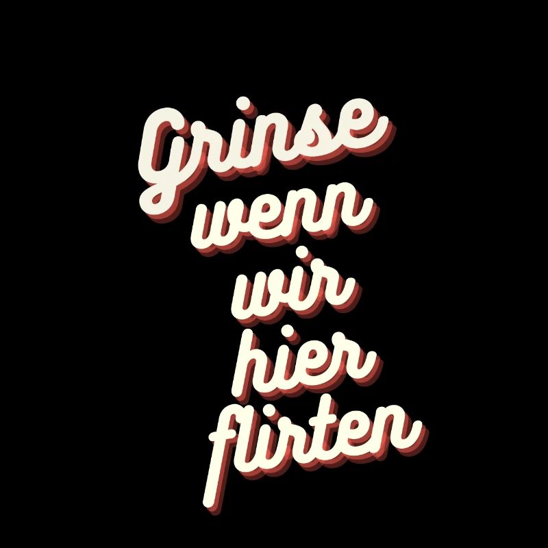 Grinse wenn wir flirten
