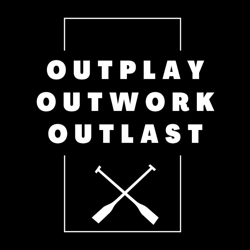 Aviron : Outwork. Déjouer. Survivre.
