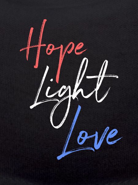 Hope Light Love