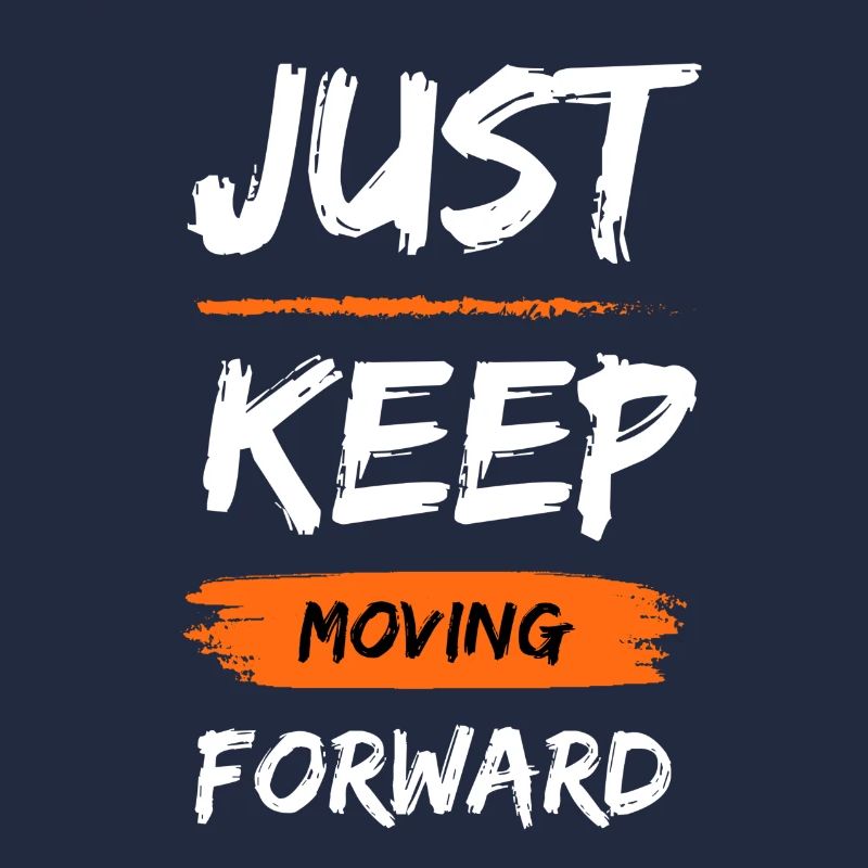 Just Keep Moving
