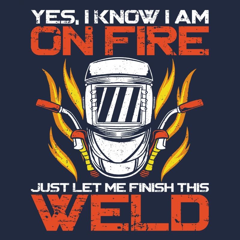 Welder Welding Vintage Yes, I Know