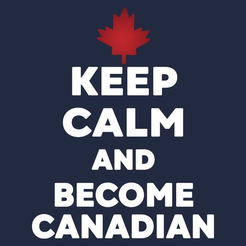 Keep Calm Werde Kanadier
