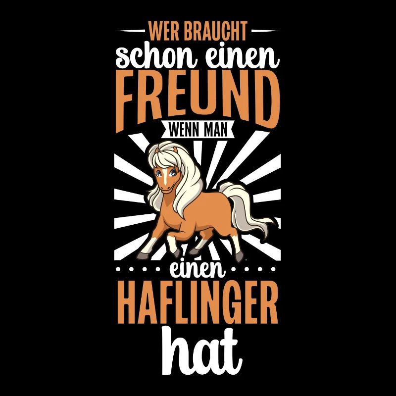 Wer braucht schon einen Freund - Haflinger