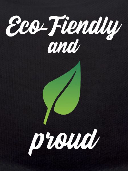 Eco-Friendly and Proud