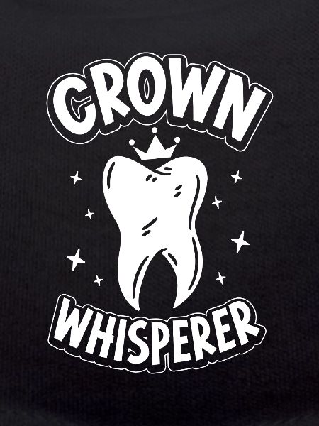 Crown Whisperer - Dental Technician