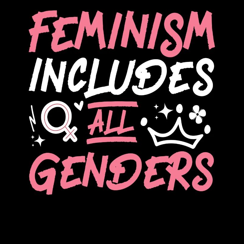 Feminist Feminism Includes All