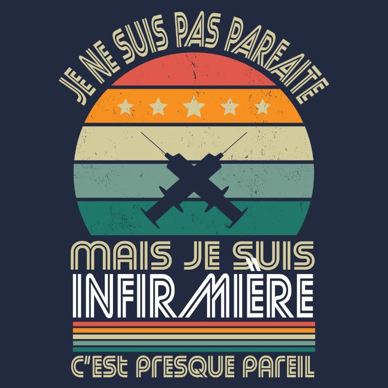 Je ne suis pas parfaite mais je suis infirmière