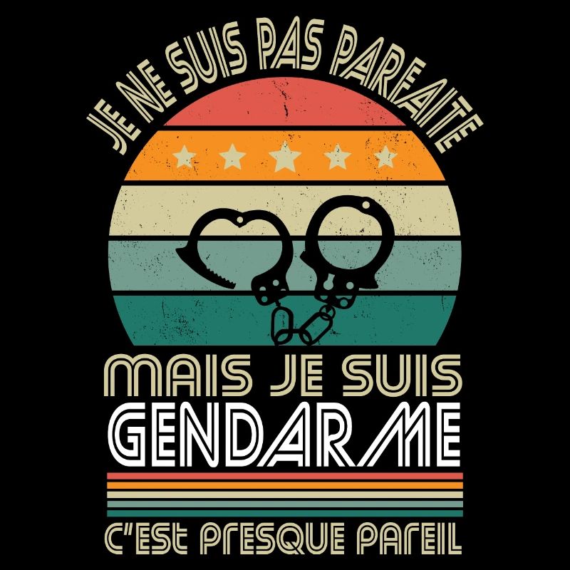 Je ne suis pas parfaite mais je suis gendarme