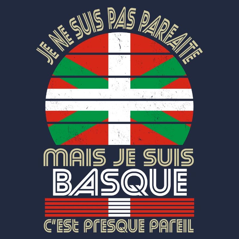 Je ne suis pas parfaite mais je suis Basque