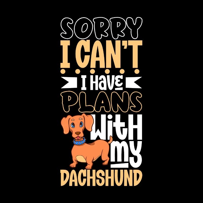 Plans with my dachshund